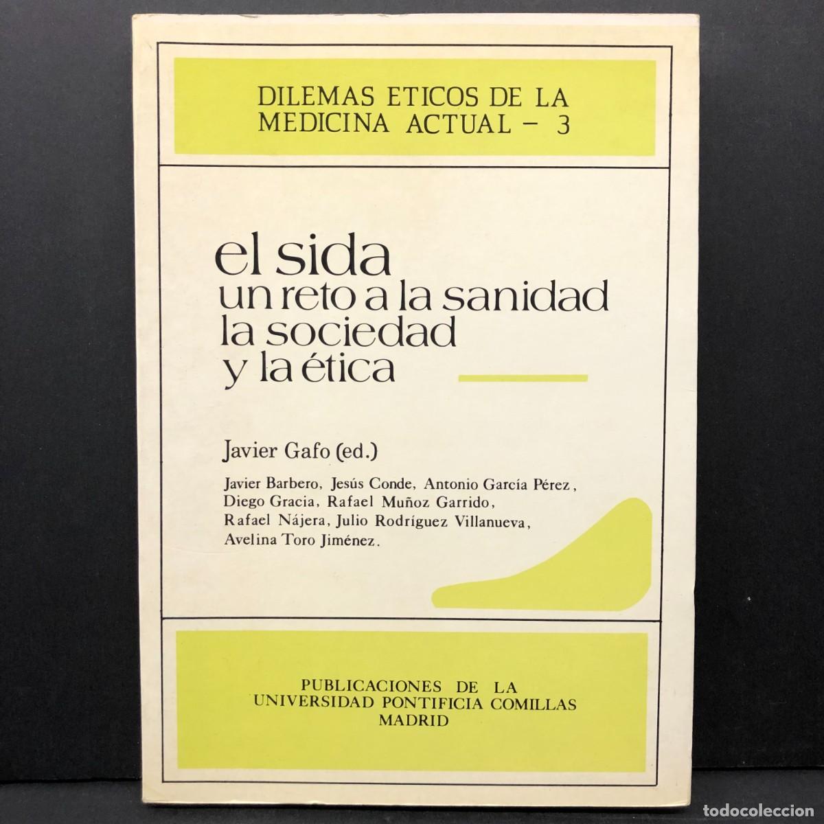 Libros de segunda mano: EL SIDA - UN RETO A LA SANIDAD, LA SOCIEDAD Y LA &Eacute;TICA - JAVIER GAFO - DILEMAS ETICOS / 4021