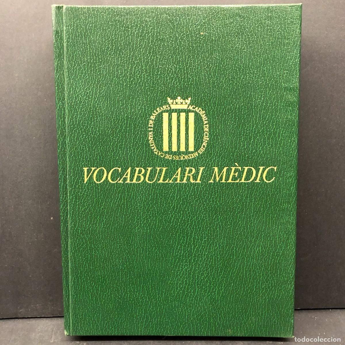 Libros de segunda mano: VOCABULARI M&Egrave;DIC - ACAD&Egrave;MICA DE CI&Egrave;NCIES MEDIQUES DE CATALUNYA I DE BALEARS / 4032