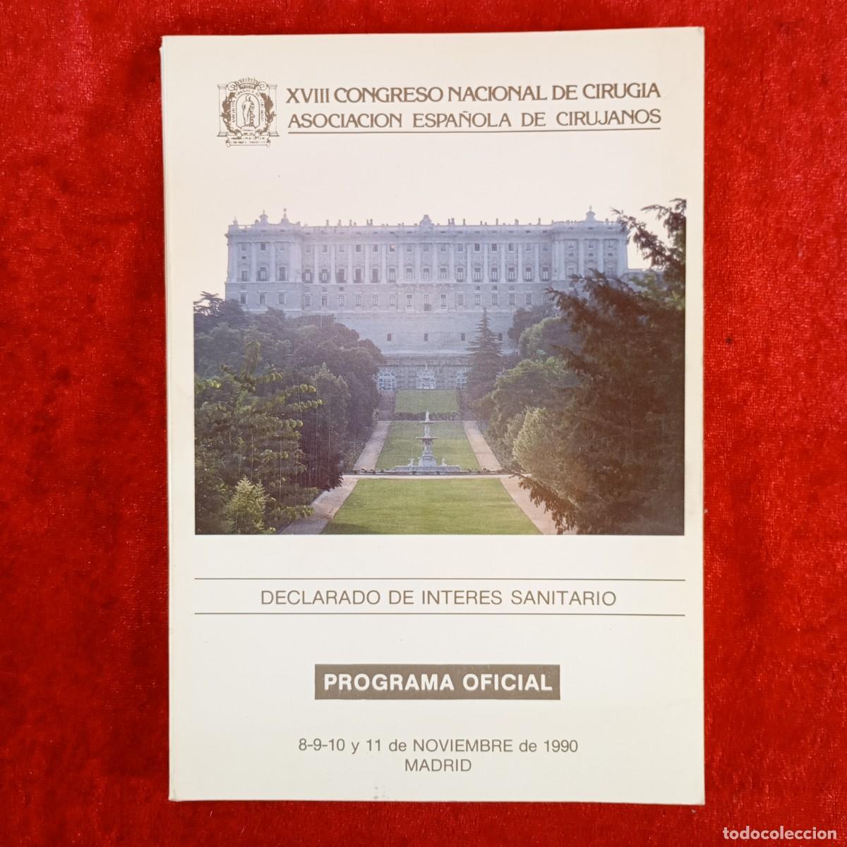 Libros de segunda mano: XVIII CONGRESO NACIONAL DE CIRUGIA - ASOCIACION ESPA&Ntilde;OLA DE CIRUJANOS - PROGRAMA OFICIAL 1990 / 4033