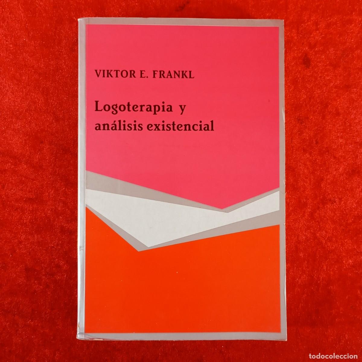 Libros de segunda mano: LOGOTERAPIA Y AN&Aacute;LISIS EXISTENCIAL - VIKTOR E. FRANKL / 4041