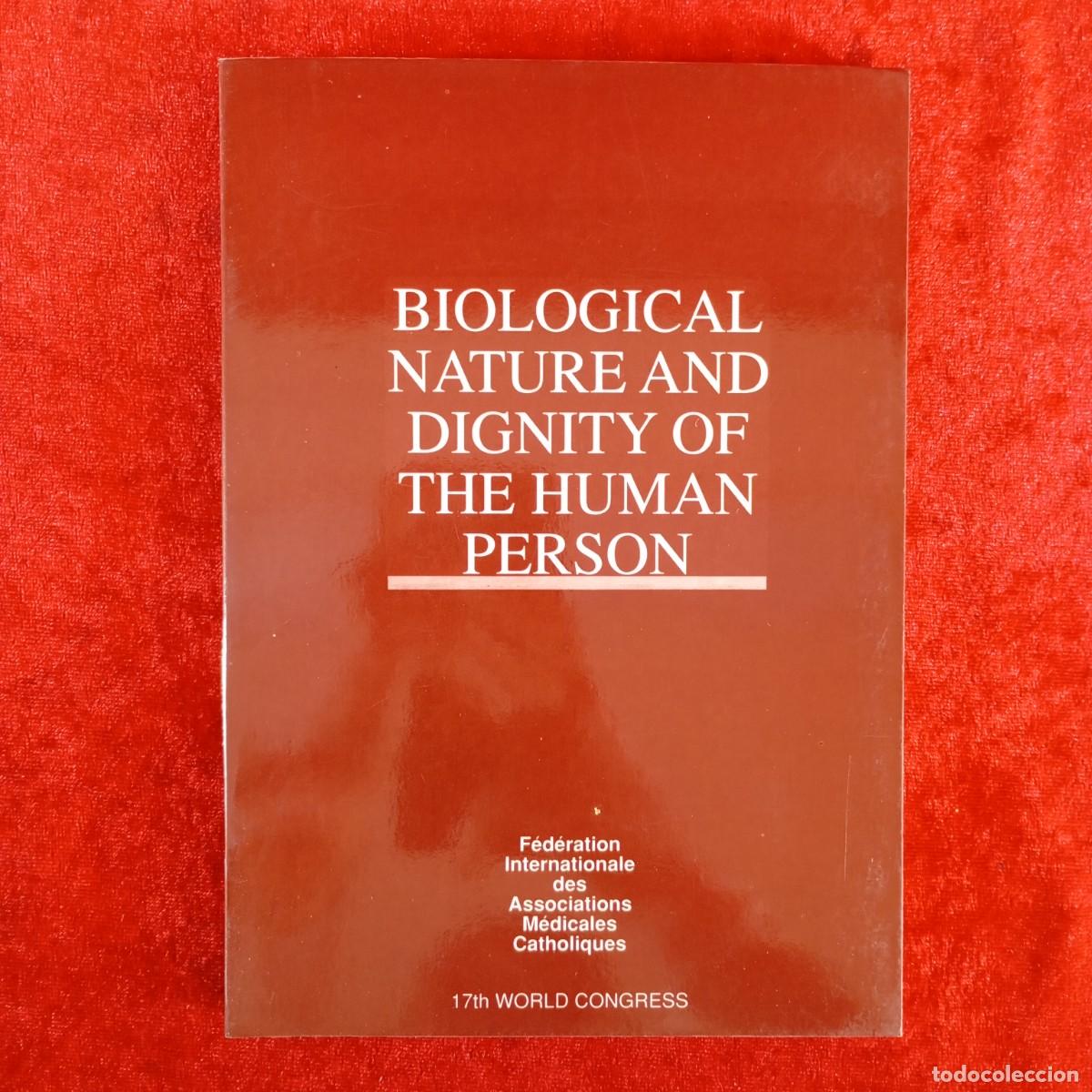 Libros de segunda mano: VIOLOGICAL NATURE AND DIGNITY OF THE HUMAN PERSON F&Eacute;D&Eacute;RATION INTERNATIONALE DES ASSOCIATIONS / 4042