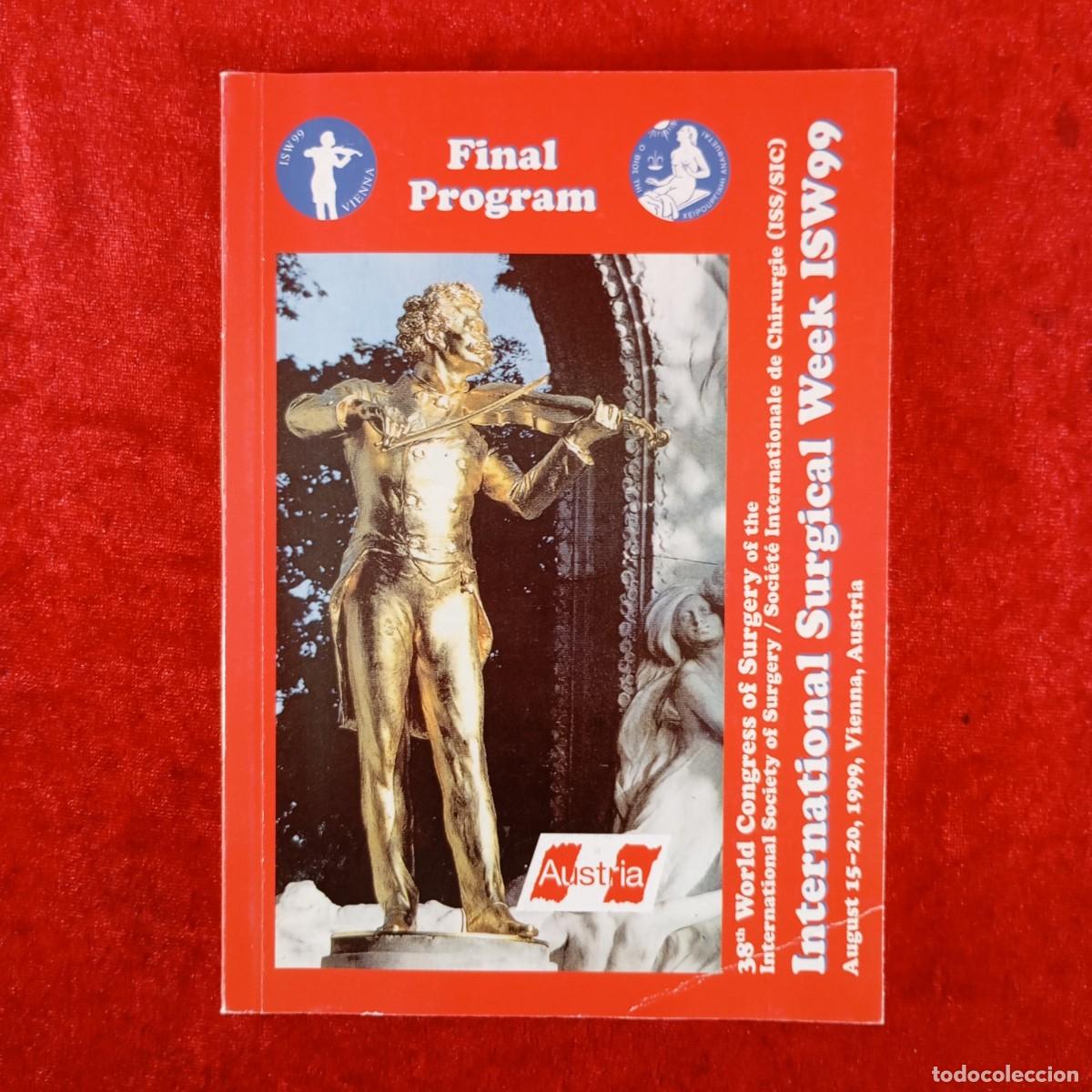 Libros de segunda mano: INTERNATIONAL SURGICAL WEEK ISW99 - FINAL PROGRAM - VIENNA - AUSTRIA / 4067