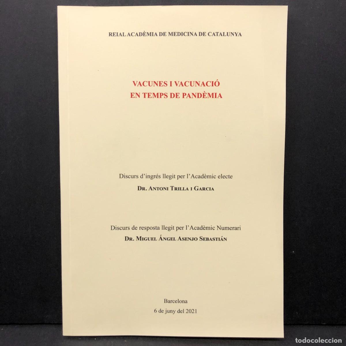 Libros de segunda mano: VACUNES I VACUNACI&Oacute; EN TEMPS DE PAND&Egrave;MIA - DR. ANTONI TRILLA I GARCIA REIAL ACAD&Egrave;MIA MEDICINA / 4082