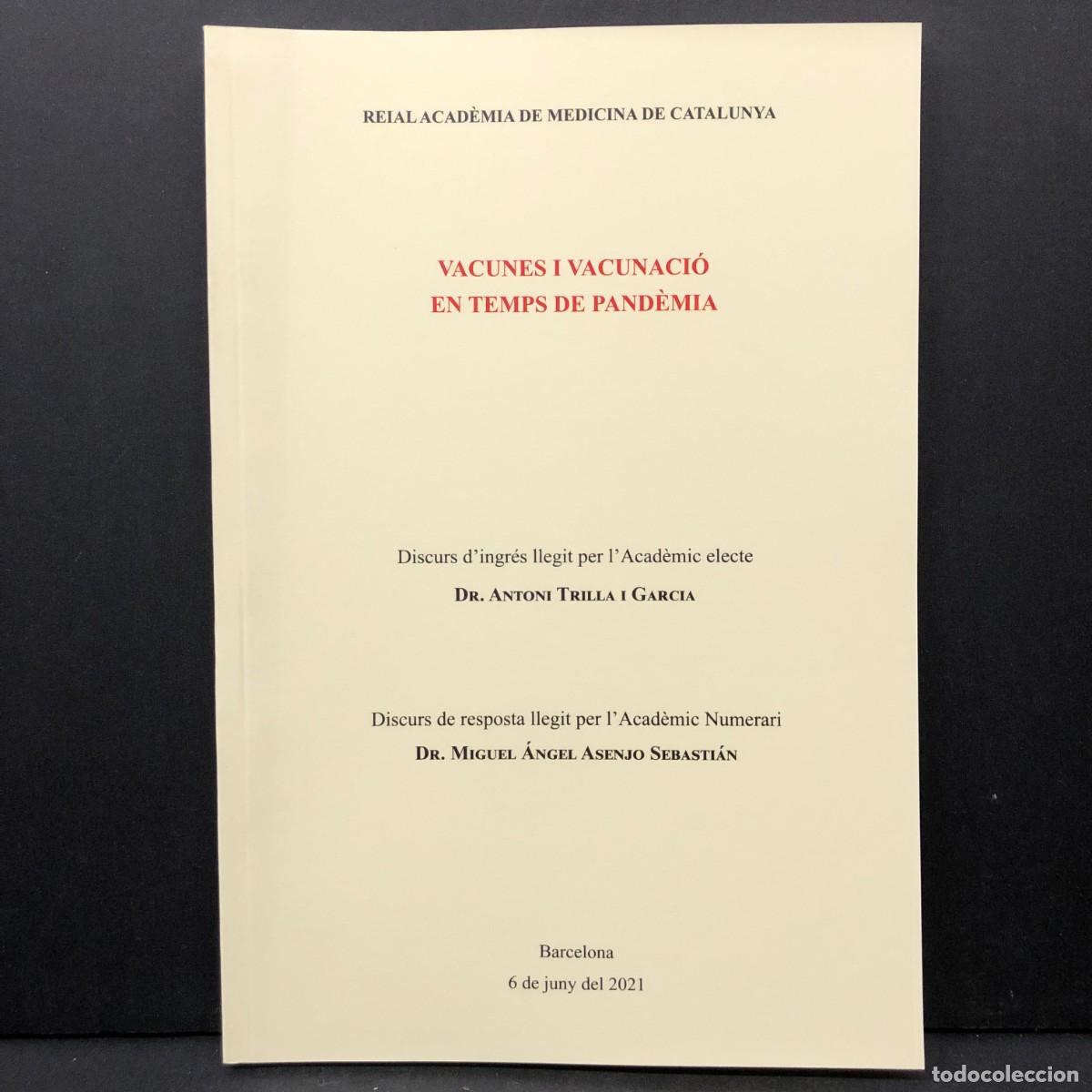 Libros de segunda mano: VACUNES I VACUNACI&Oacute; EN TEMPS DE PAND&Egrave;MIA - DR. ANTONI TRILLA I GARCIA REIAL ACAD&Egrave;MIA MEDICINA / 4083