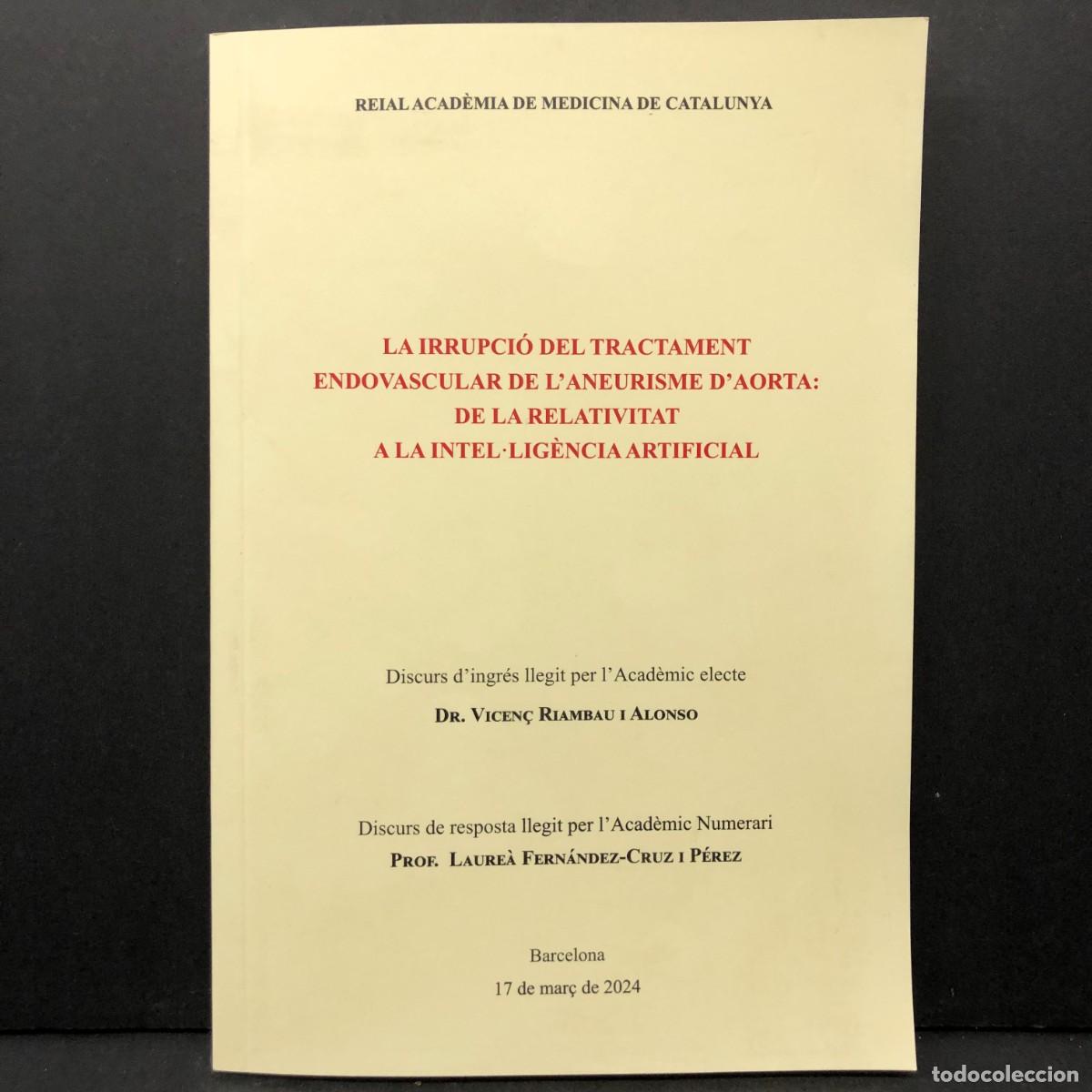 Libros de segunda mano: LA IRRUPCI&Oacute; DEL TRACTAMENT ENDOVASCULAR DE L'ANEURISME D'AORTA - VICEN&Ccedil; RIAMBAU I ALONSO / 4084