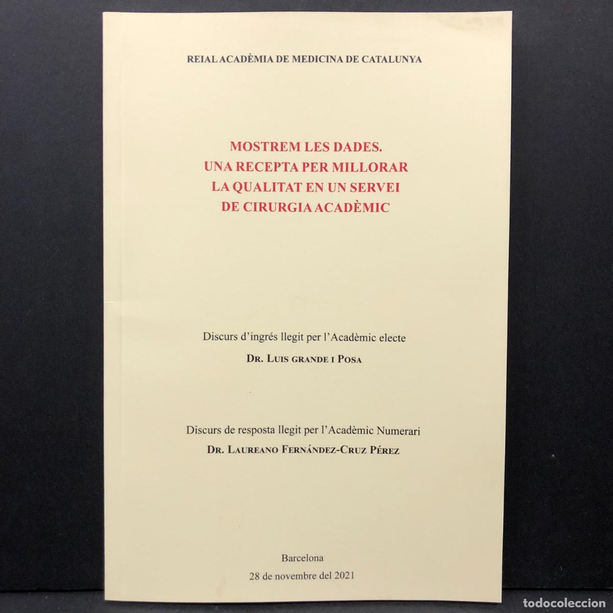 Libros de segunda mano: MOSTREM LES DADES. UNA RECEPTA PER MILLORAR LA QUALITAT EN UN SERVEI DE CIRURCIA ACAD&Egrave;MIC / 4090