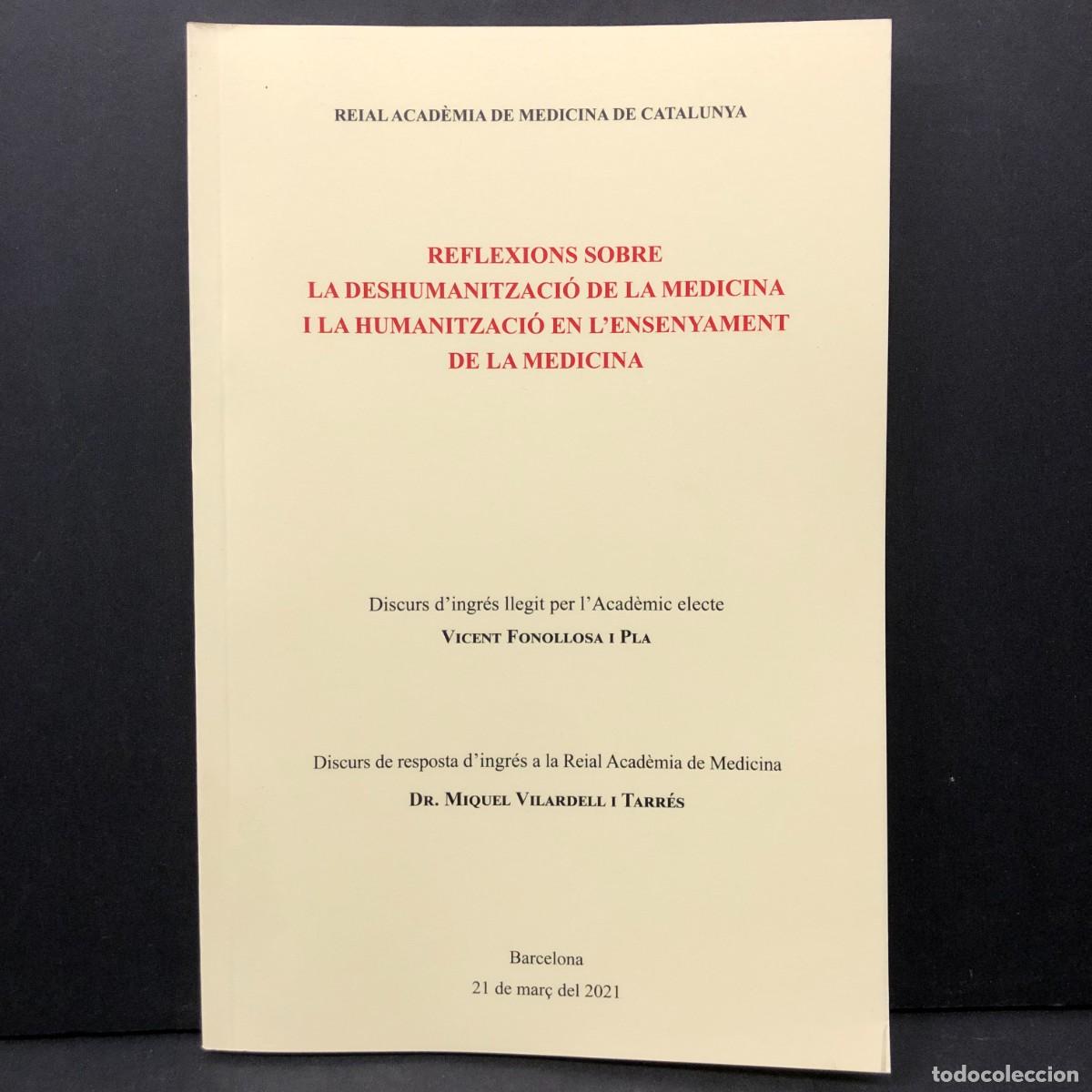 Libros de segunda mano: REFLEXIONS SOBRE LA DESHUMANITZACI&Oacute; DE LA MEDICINA I LA HUMANITZACI&Oacute; EN L'ENSENYAMENT / 4091