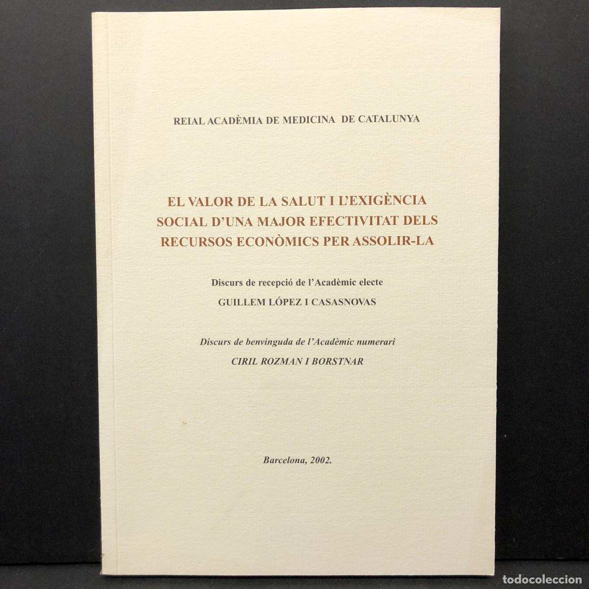 Libros de segunda mano: EL CALOR DE LA SALUT I L'ECIG&Egrave;NCIA SOCIAL D'UNA MAJOR EFECTIVITAT DELS RECURSOS ECON&Ograve;MICS / 4099