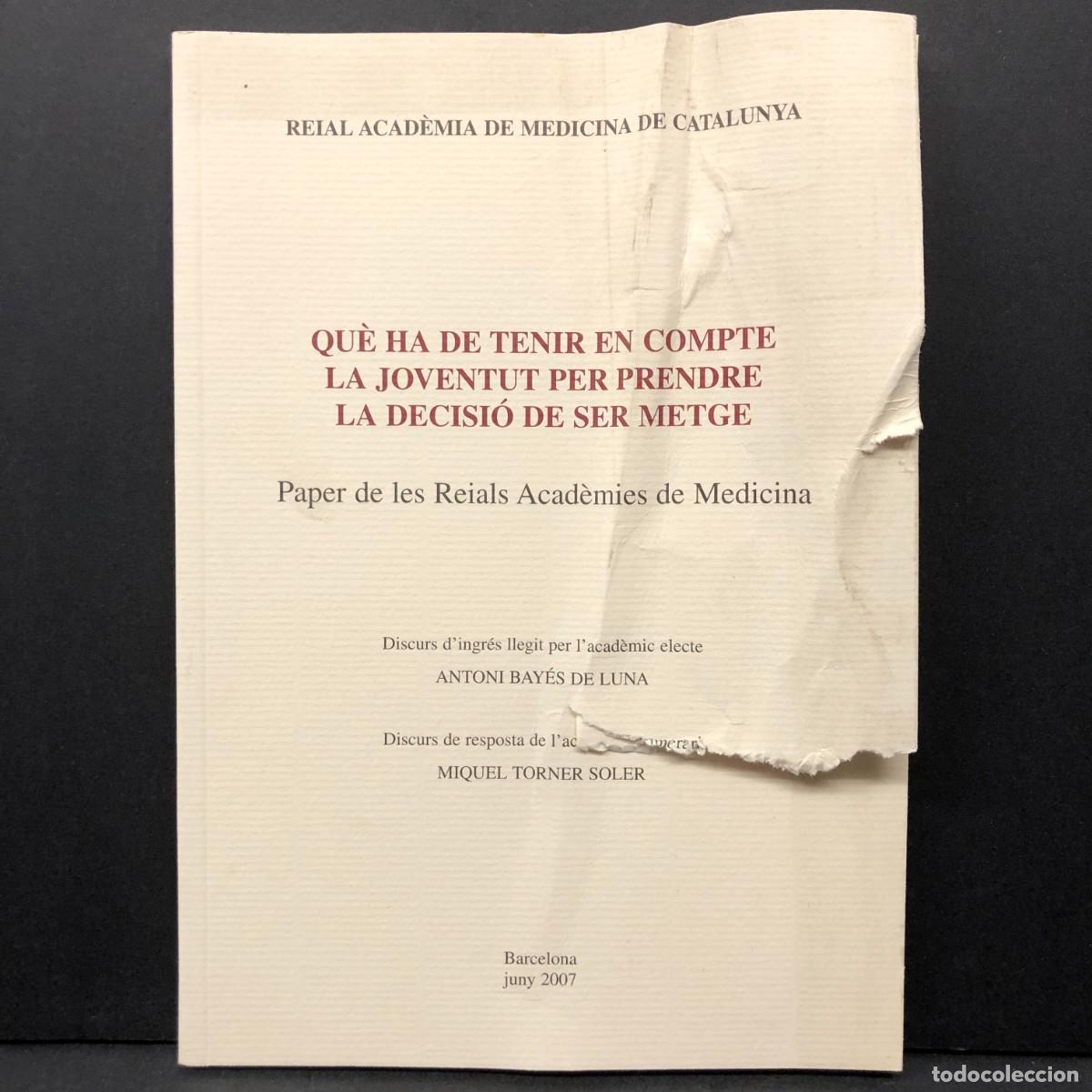 Libros de segunda mano: QU&Egrave; HA DE TENIR EN COMPTE LA JOVENTUT PER PRENDRE LA DECISI&Oacute; DE SER METGE - ANTONI BAY&Eacute;S LUNA / 4101