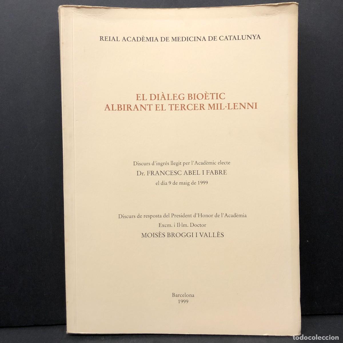 Libros de segunda mano: EL DI&Agrave;LEG BIO&Egrave;TIC ALBIRANT EL TERCER MIL&middot;LENI - FRANCESC ABEL I FABRE - ACAD&Egrave;MIA MEDICINA / 4111