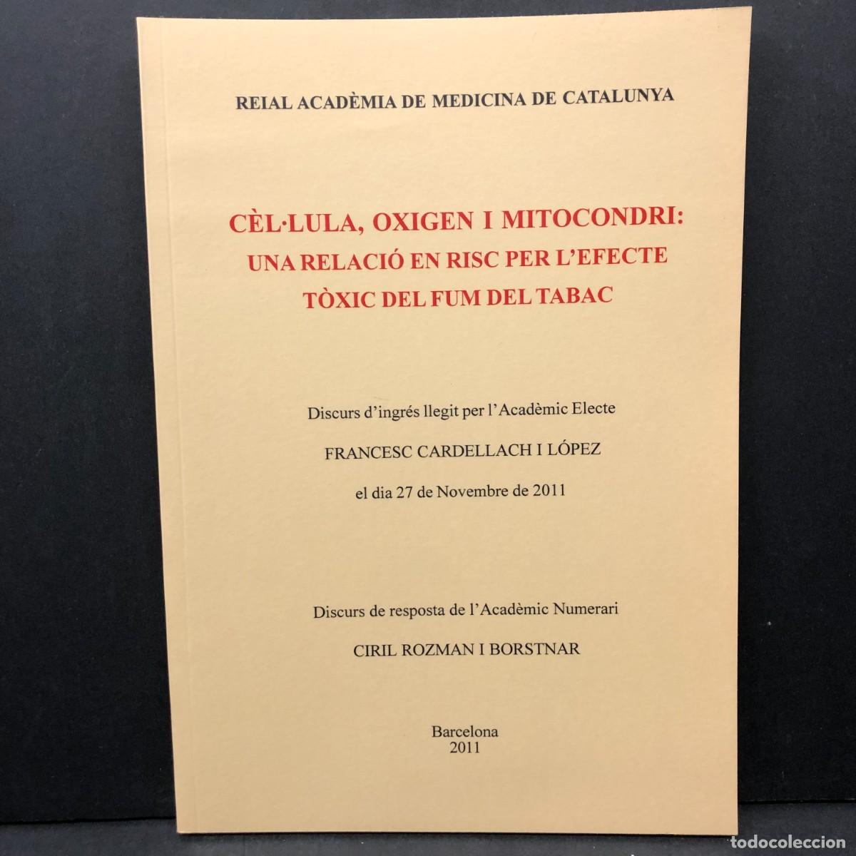 Libros de segunda mano: C&Egrave;L&middot;LULA, OXIGEN I MITOCONDRI - UNA RELACI&Oacute; EN RISC PER L'EFECTE T&Ograve;XIC DEL FUM I DEL TABAC / 4112