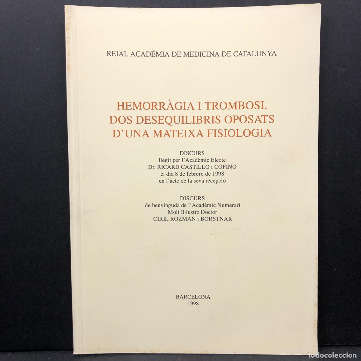 Libros de segunda mano: HEMORR&Agrave;GIA I TROMBOSI. DOS DESEQUILIBRIS OPOSATS D'UNA MATEIXA FISIOLOGIA - RICARD CASTILLO / 4114