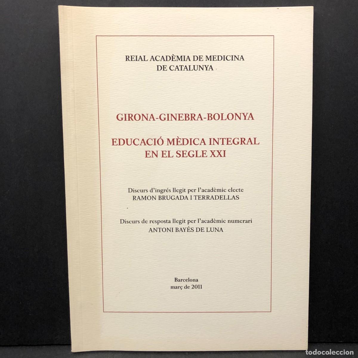 Libros de segunda mano: GIRONA-GINEBRA-BOLONYA - EDUCACI&Oacute; M&Egrave;DICA INTEGRAL EN EL SEGLE XXI - RAMON BRUGADA TERRADELLAS / 4117