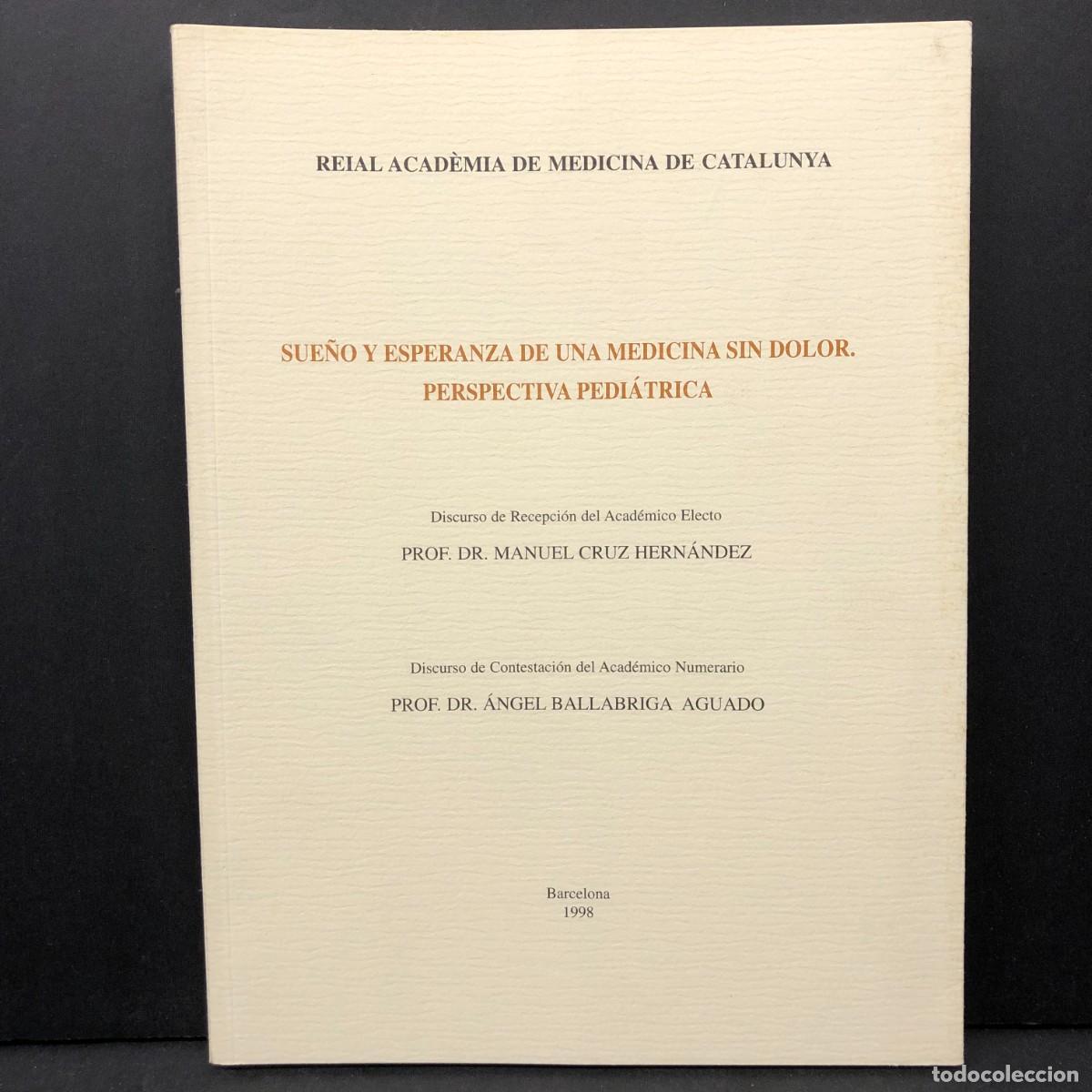 Libros de segunda mano: SUE&Ntilde;O Y ESPERANZA DE UNA MEDICINA SIN DOLOR. PERSPECTIVA PEDI&Aacute;TRICA - MANUEL CRUZ HERN&Aacute;NDEZ / 4123