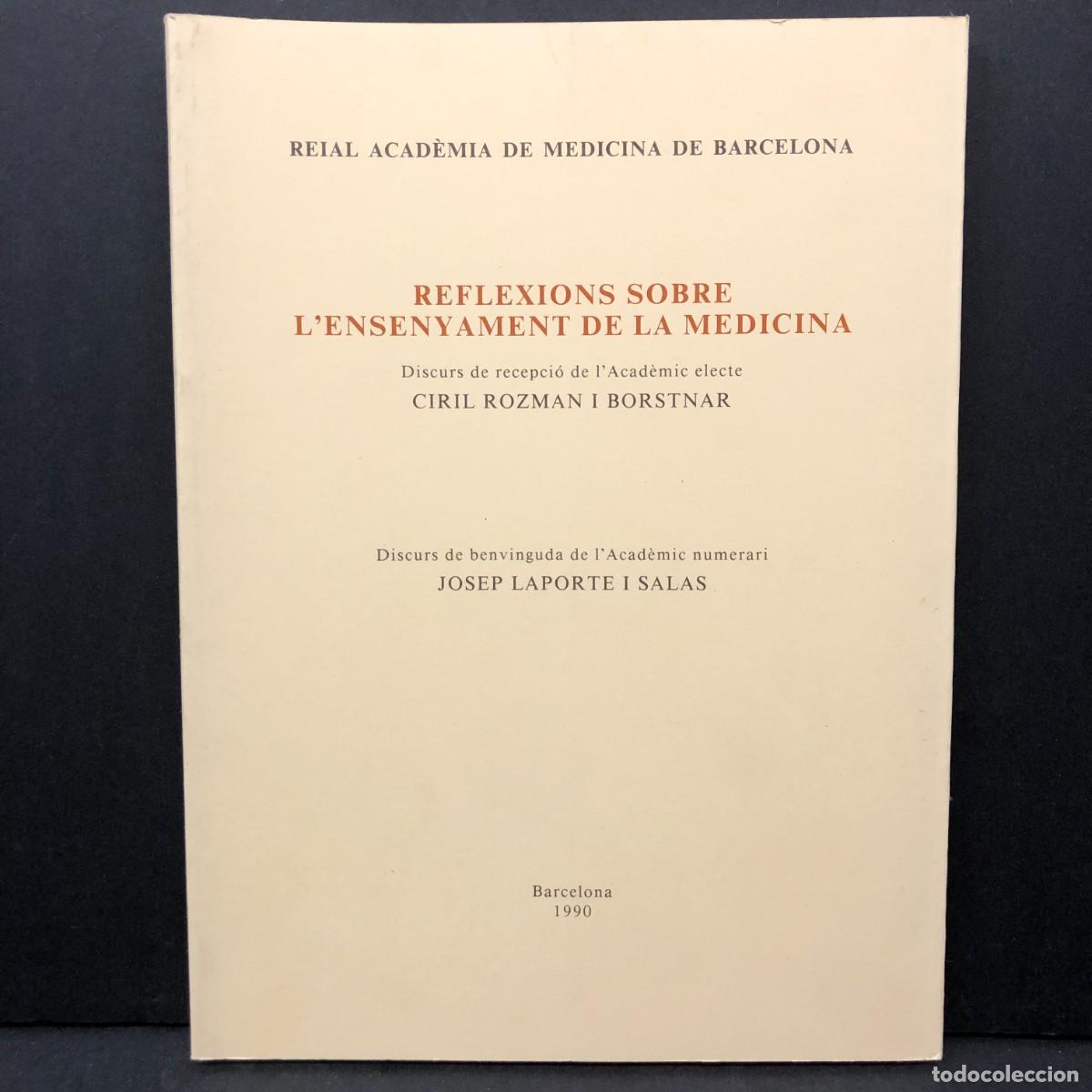 Libros de segunda mano: REFLEXIONS SOBRE L'ENSENYAMENT DE LA MEDICINA - CIRIL ROZMAN I BORSTNAR - 1990 / 4124