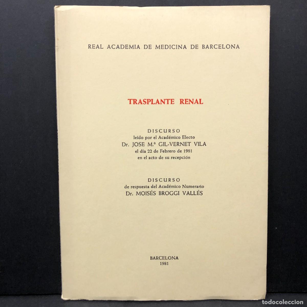 Libros de segunda mano: TRASPLANTE RENAL - JOSE M&ordf; GIL-VERNET VILA - BARCELONA 1981 - REAL ACADEMIA DE MEDICINA / 4125