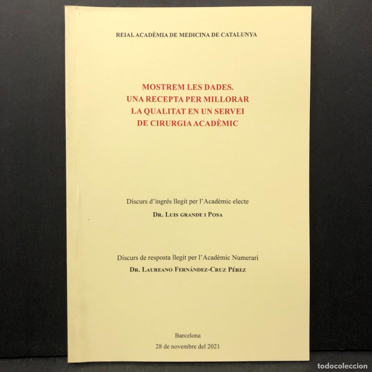 Libros de segunda mano: MOSTREM LES DADES. UNA RECEPTA PER MILLORAR LA QUALITAT EN UN SERVEI DE CIRURGIA ACAD&Egrave;MIC / 4137