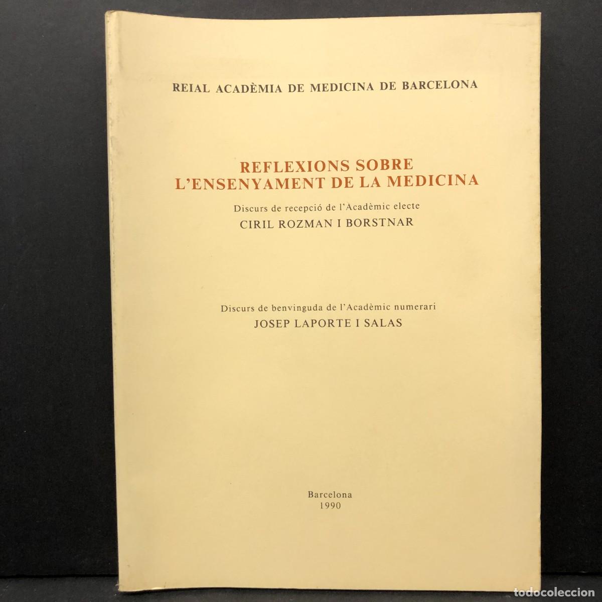 Libros de segunda mano: REFLEXIONS SOBRE L'ENSENYAMENT DE LA MEDICINA - CIRIL ROZMAN I BORSTNAR - 1990 / 4144