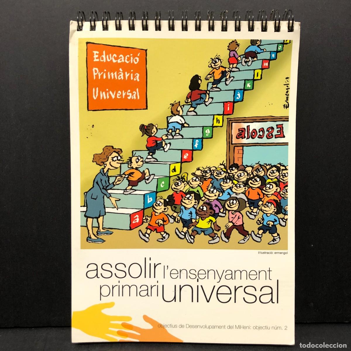 Livres d'occasion: LLIBRETA - ASSOLIR L'ENSENYAMENT PRIMARI UNIVERSAL - IL&middot;LUSTRACI&Oacute; PACO ERMENGOL - LLEIDA / 4153