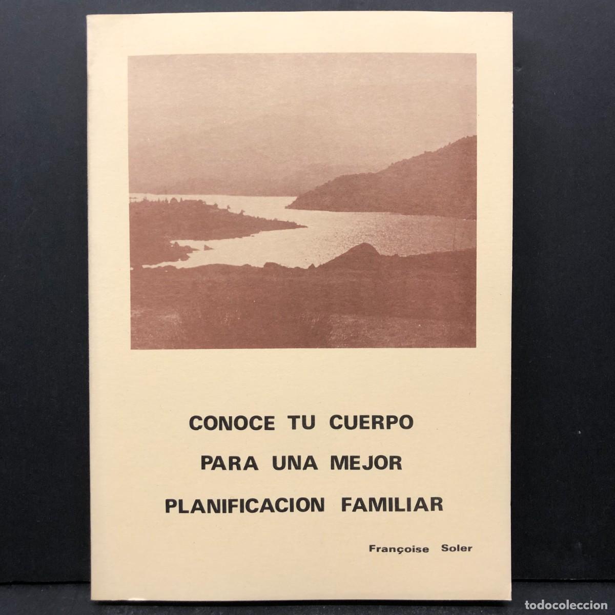 Libros de segunda mano: CONOCE TU CUERPO PARA UNA MEJOR PLANIFICACION FAMILIAR - FRAN&Ccedil;OISE SOLER / 4168