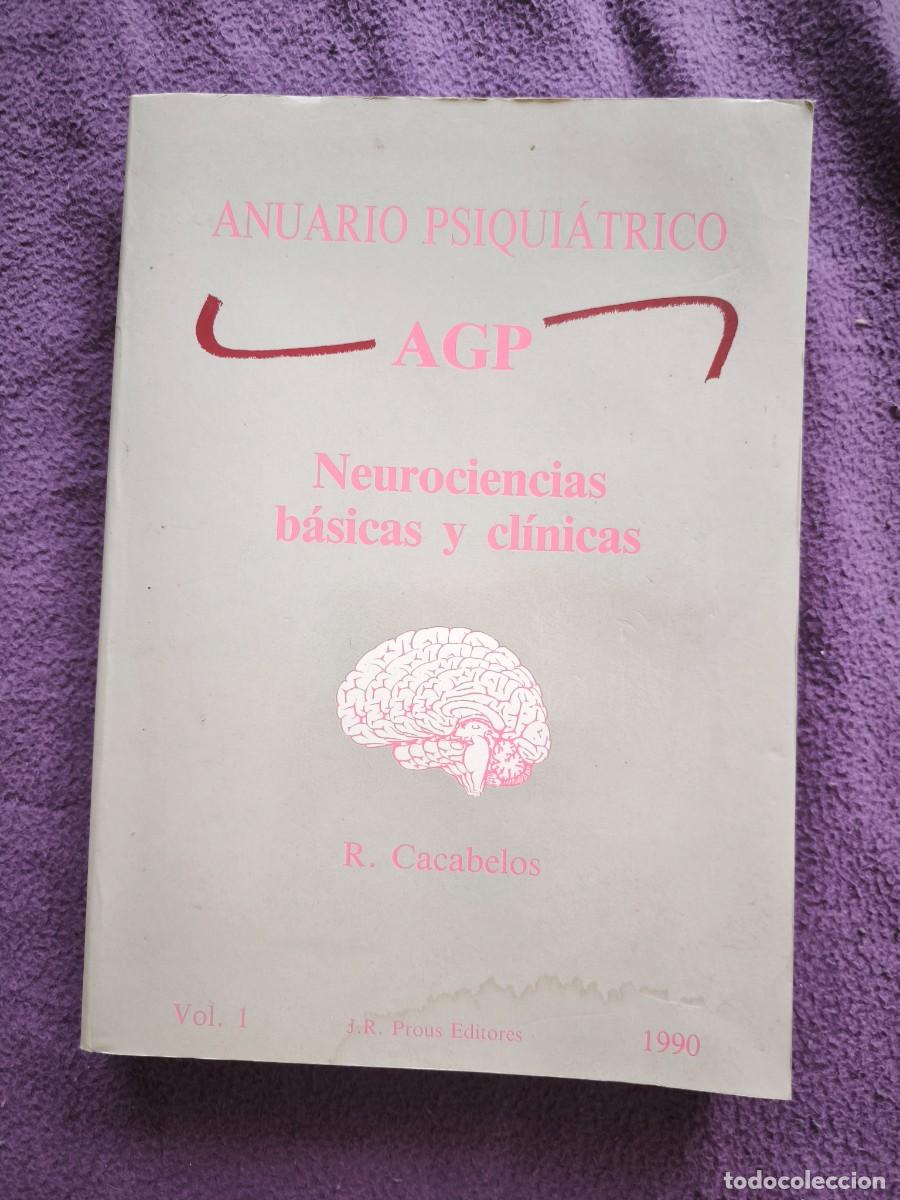 Libros de segunda mano: Anuario Psiqui&aacute;trico AGP Vol.1 Neurociencias B&aacute;sicas y Cl&iacute;nicas Cacabelos 1990 Prous