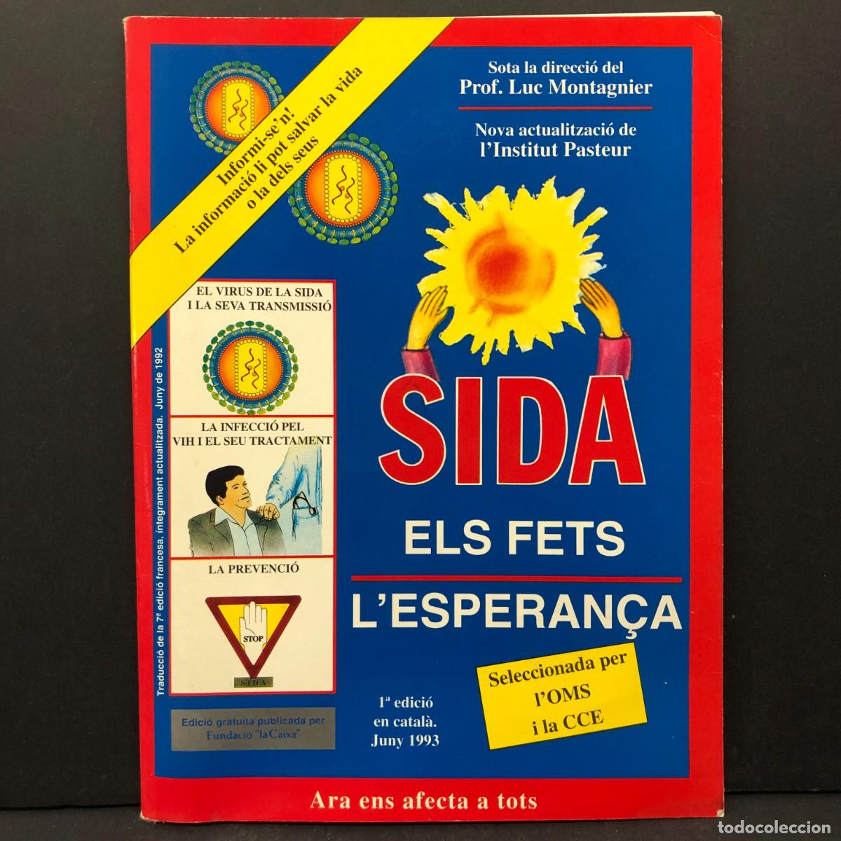 Libros de segunda mano: SIDA - ELS FETS L'ESPERAN&Ccedil;A - PROF. LUC MONTAGNIER - INSTITUT PASTEUR - 1993 / 4177