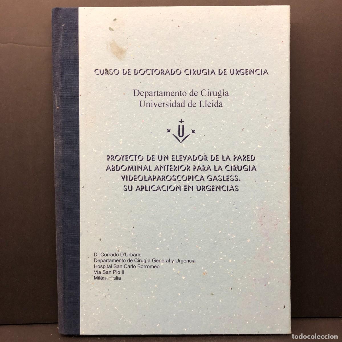 Libros de segunda mano: CURSO DE DOCTORADO CIRUGIA DE URGENCIA - PROYECTO DE UN ELEVADOR DE LA PARED ABDOMINAL / 4181