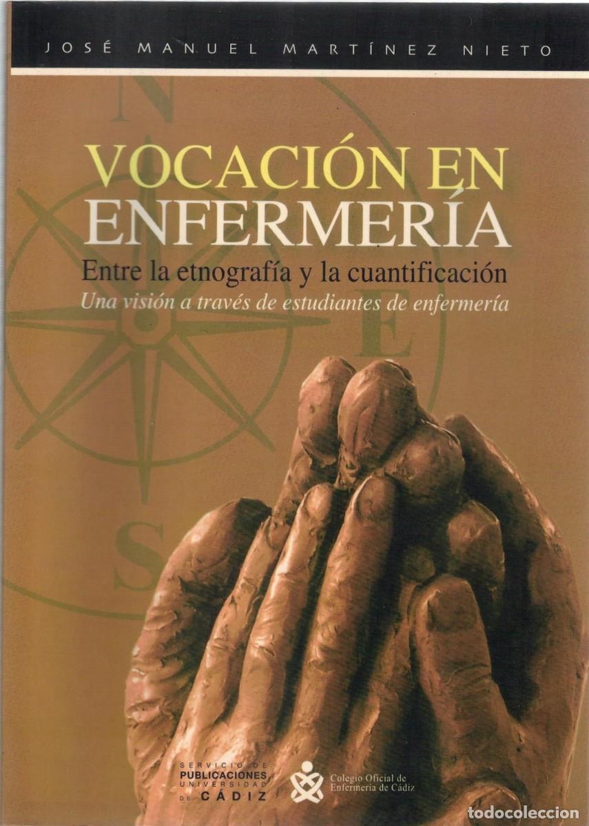 Libros de segunda mano: VOCACION EN ENFERMERIA. MARTINEZ NIETO, JOSE MANUEL. A-MEDI-1580