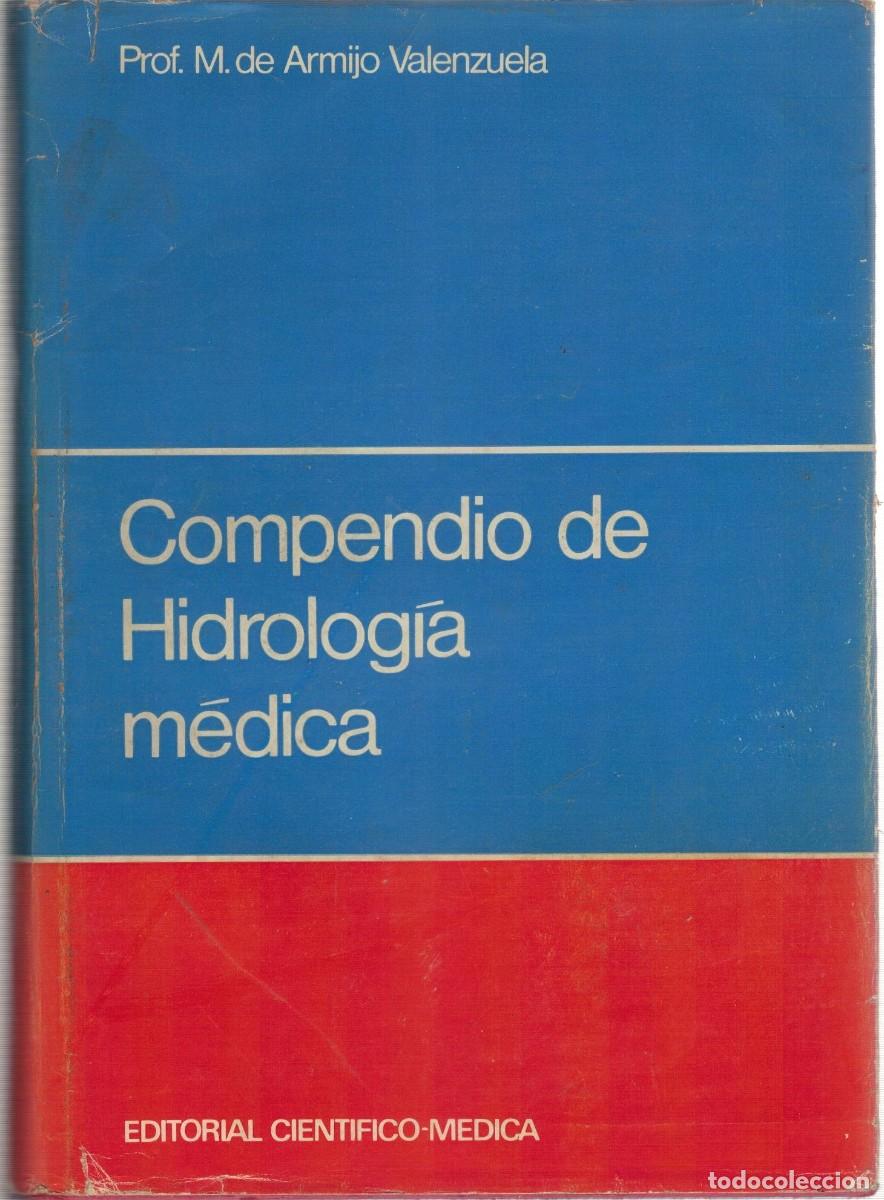 Libros de segunda mano: COMPENDIO DE HIDROLOGIA MEDICA. DE ARMIJO VALENZUELA, PROF. M. A-MEDI-1586