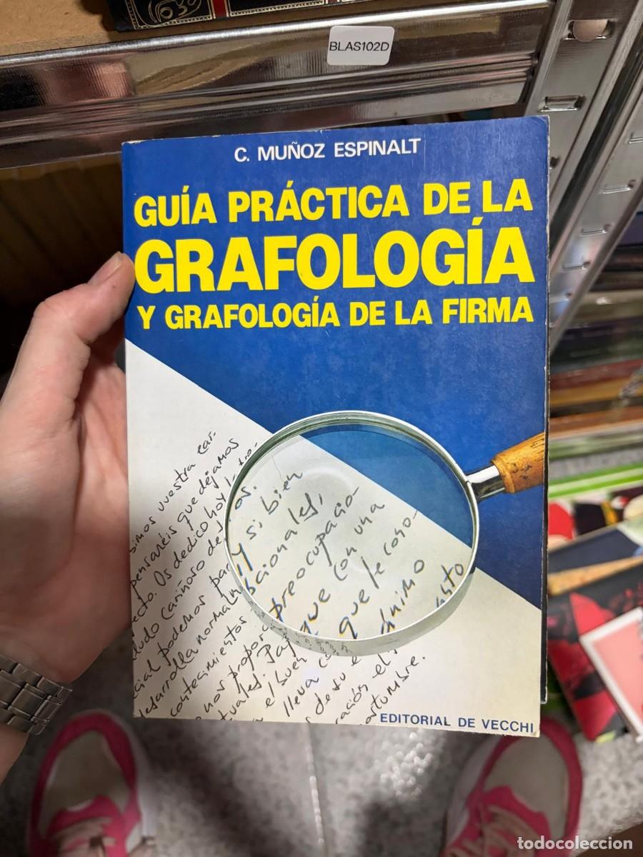 Libros de segunda mano: BLAS102D C. Mu&ntilde;oz Espinalt Gu&iacute;a pr&aacute;ctica de la grafolog&iacute;a y grafolog&iacute;a de la firma Editorial De Vecc