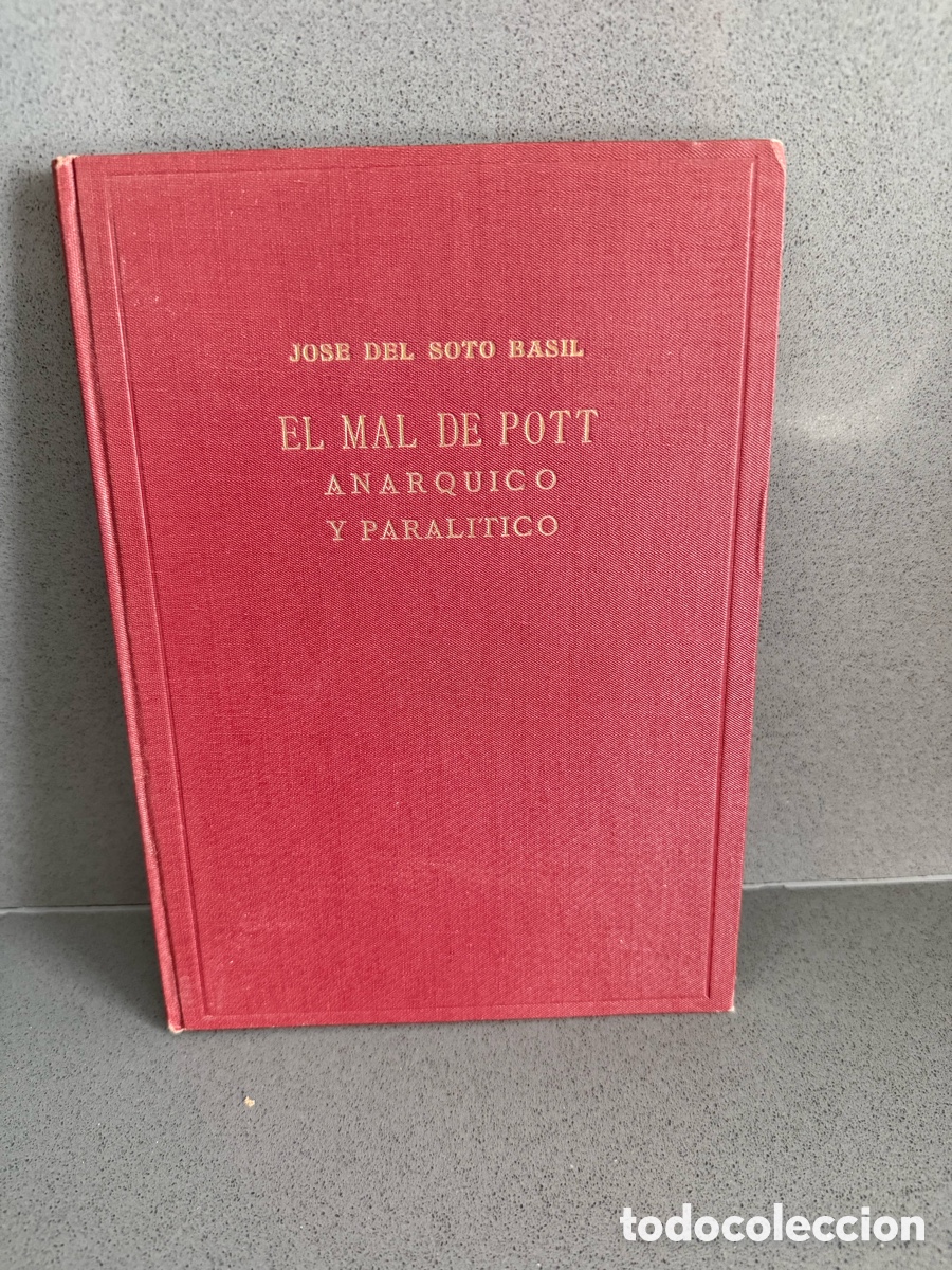 Libros de segunda mano: a&ntilde;o 1953 - EL MAL DE POTT - AN&Aacute;RQUICO Y PARALITICO - NUEVOS CONCEPTOS M&Eacute;DICO-QUIR&Uacute;RGICOS