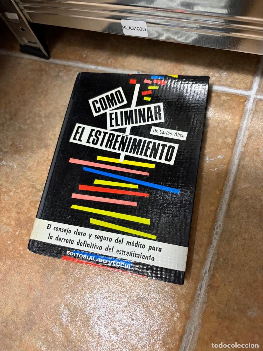 Libros de segunda mano: BLAS103D Dr. Carlos Alice COMO ELIMINAR EL ESTRE&Ntilde;IMIENTO Editorial De Vecchi