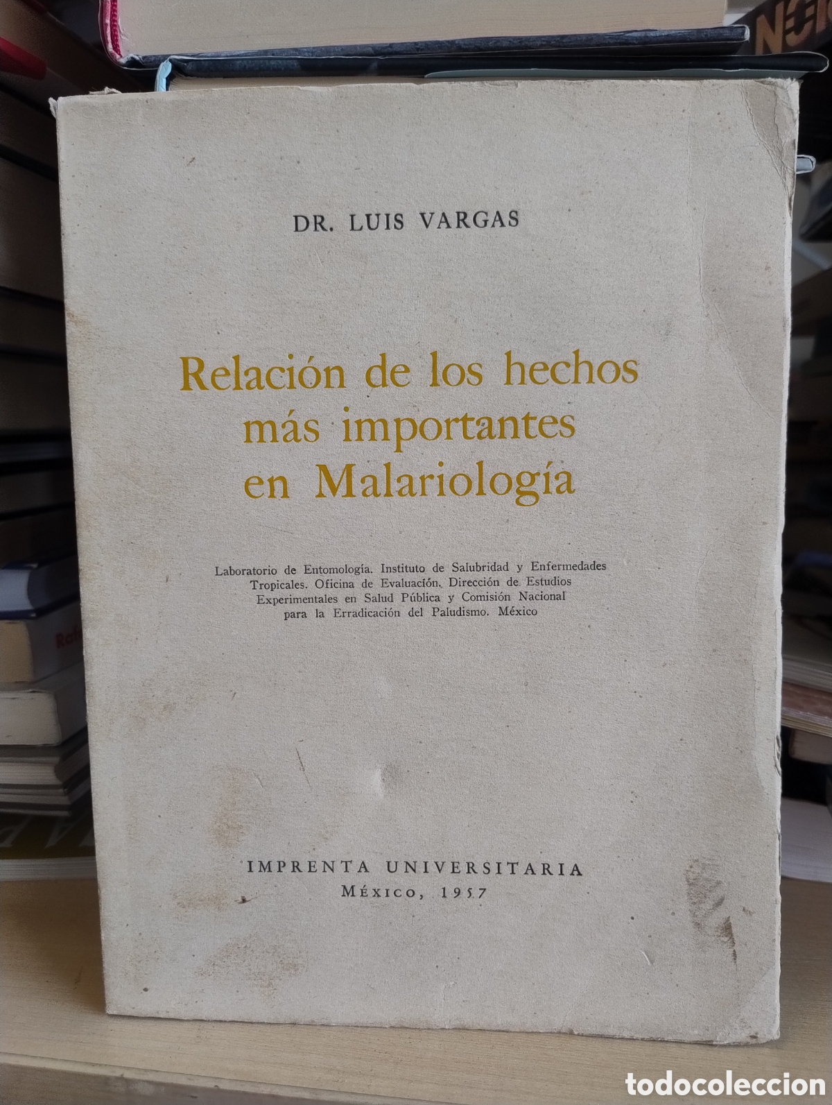 Libros de segunda mano: Relaci&oacute;n de los hechos m&aacute;s importantes en malariologia.