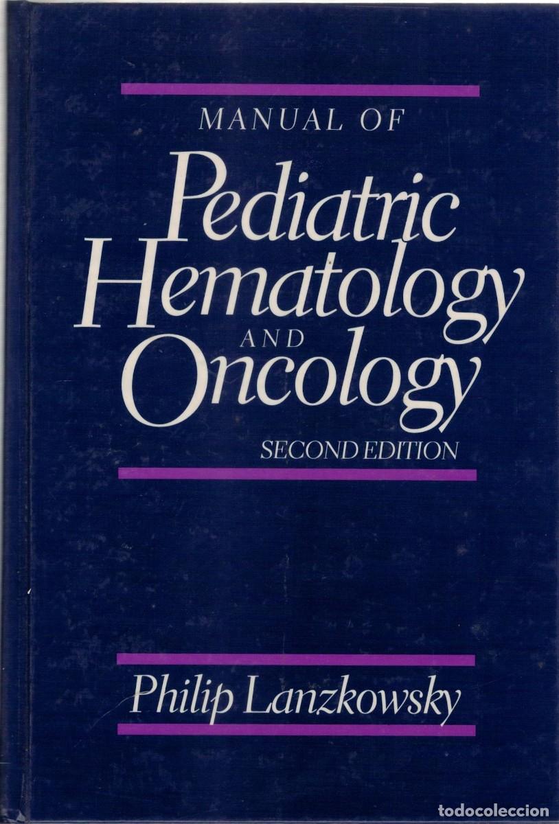 Libros de segunda mano: MANUAL OF PEDIATRIC HEMATOLOGY AND ONCOLOGY. LANZKOWSKY, PHILIP. A-MEDI-1599
