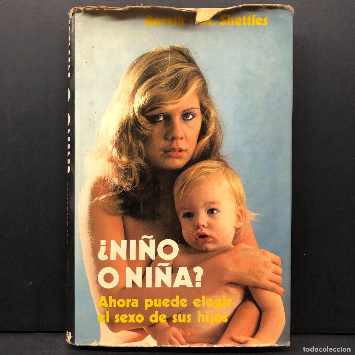 Libros de segunda mano: &iquest; NI&Ntilde;O O NI&Ntilde;A ? - AHORA PUEDE ELEGIR EL SEXO DE SUS HIJOS - RORVIK SHETTLES / 4191