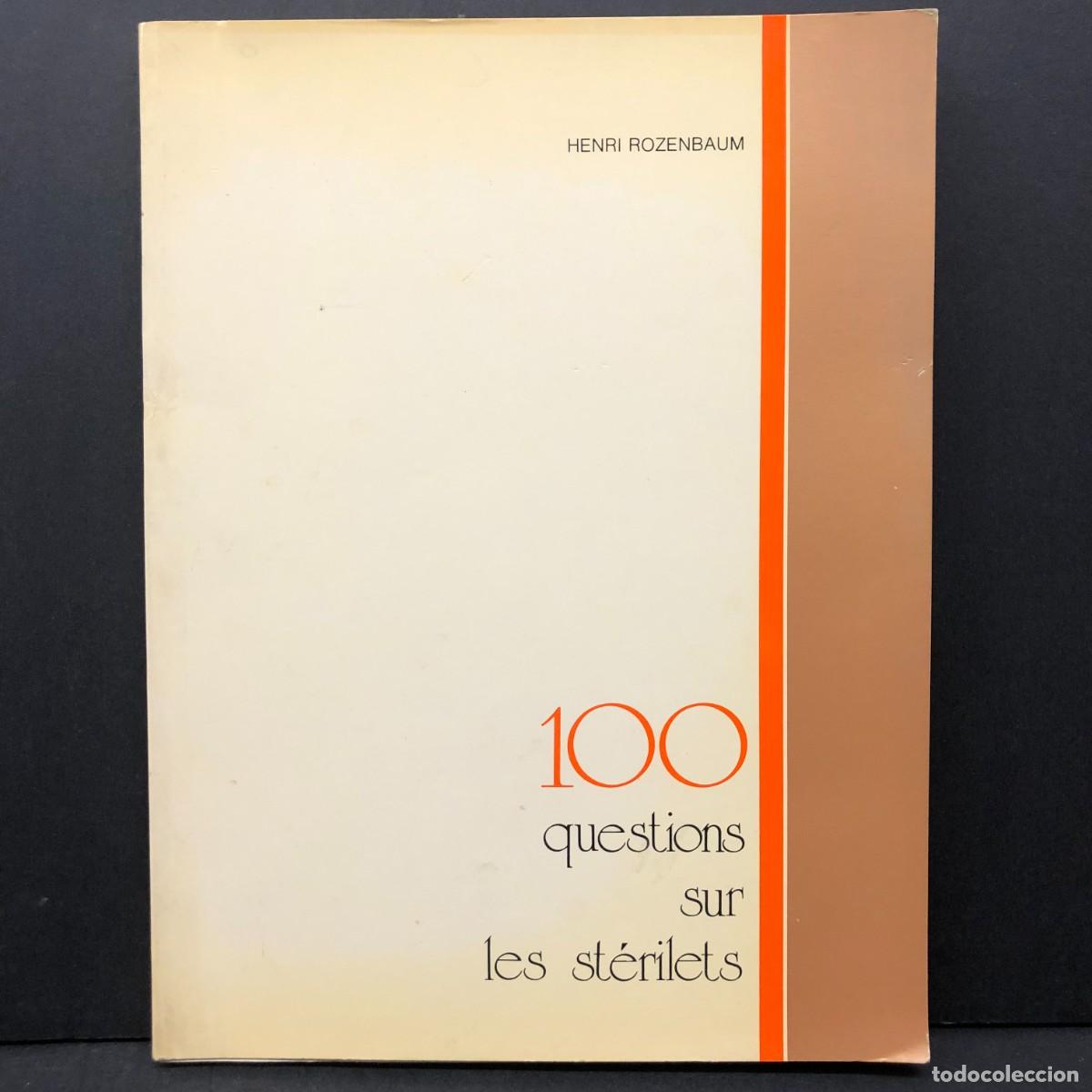 Libros de segunda mano: 100 QUESTIONS SUR LES ST&Eacute;RILETS - HENRI ROZENBAUM / 4207
