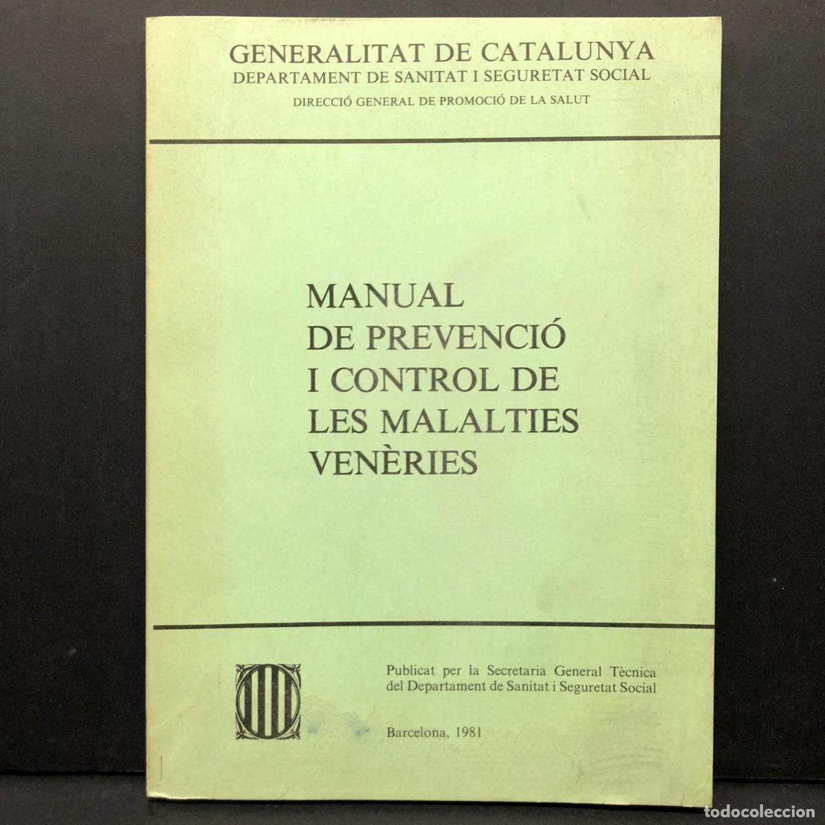 Libros de segunda mano: MANUAL DE PREVENCI&Oacute; I CONTROL DE MALALTIES VEN&Egrave;RIES - GENERALITAT DE CATALUNYA - 1981 / 4227