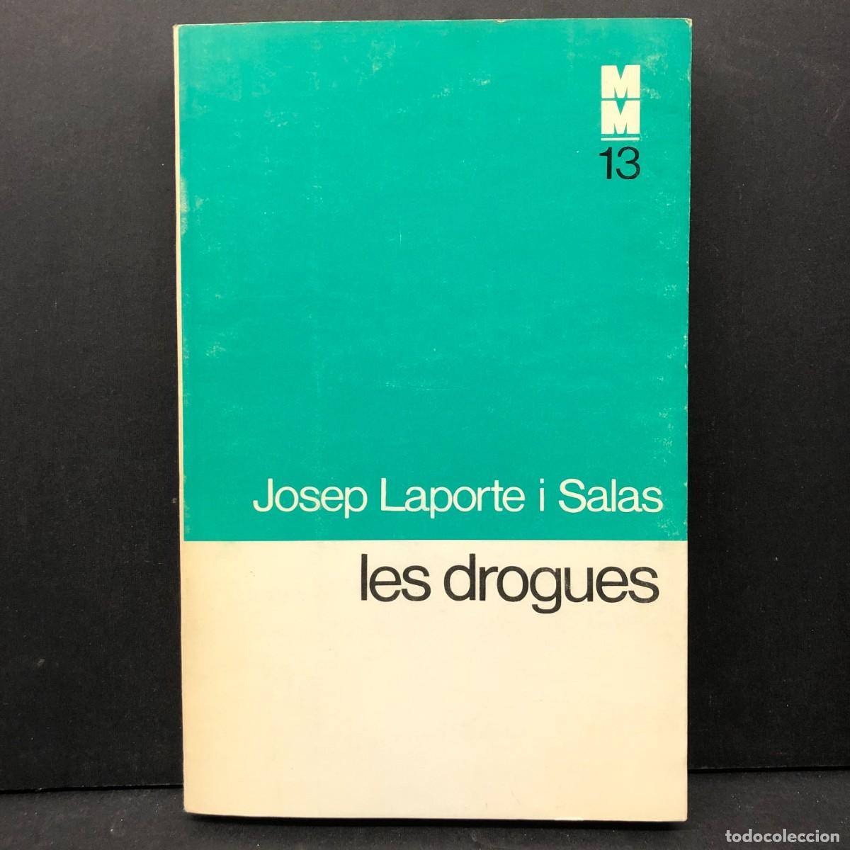 Libri di seconda mano: LES DROGUES - JOSEP LAPORTE I SALAS - MONOGRAFIES M&Egrave;DIQUES / 4262