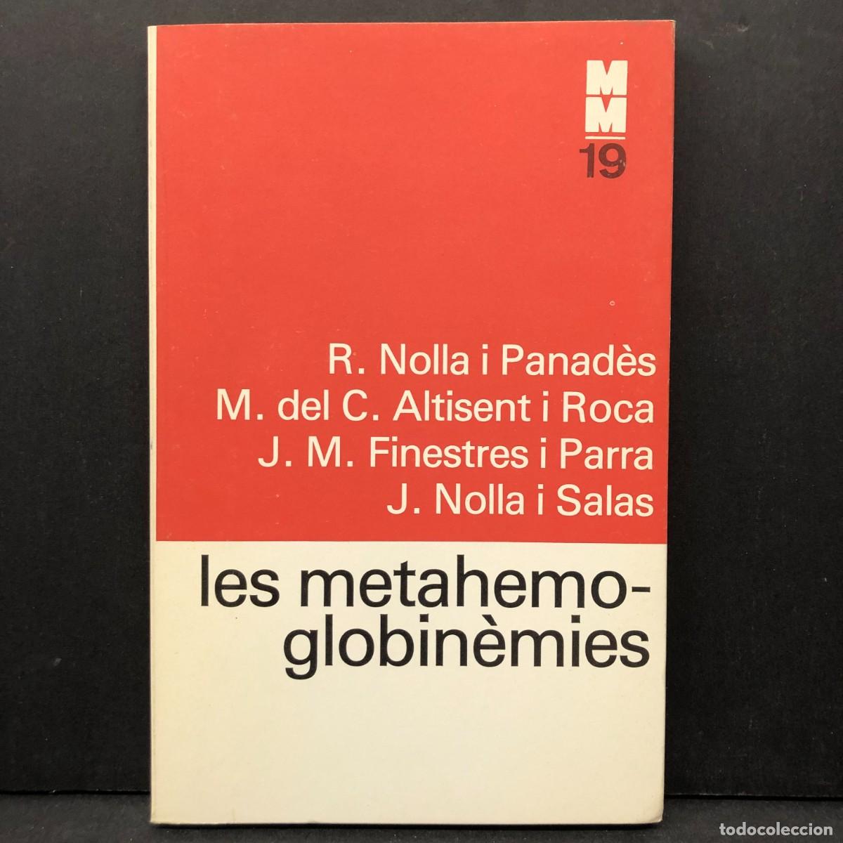 Libros de segunda mano: LES METAHEMOGLOBIN&Egrave;MIES - R. NOLLA I PANAD&Egrave;S - M. DEL C. ALTISENT ROCA - MONOGRAFIES M&Egrave;DIQUES / 4264