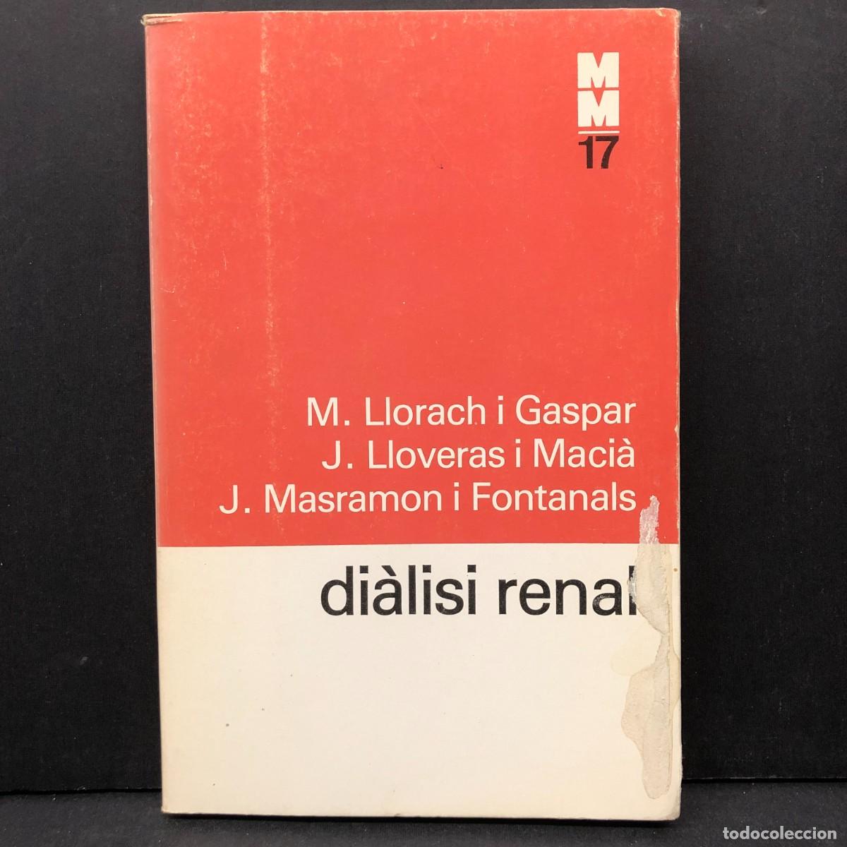 Libros de segunda mano: DI&Agrave;LISI RENAL - M. LLORACH I GASPAR - J. LLOVERAS I MACI&Agrave; - MASRAMON - MONOGRAFIES M&Egrave;DIQUES / 4266