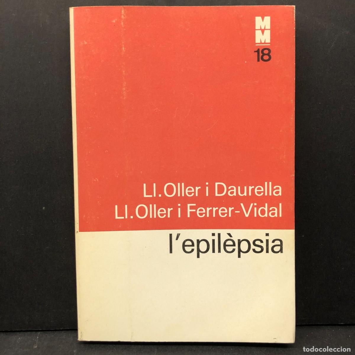 Libros de segunda mano: L'EPIL&Egrave;PSIA - LL. OLLER I DAURELLA - LL. OLLER I FERRER-VIDAL - MONOGRAFIES M&Egrave;DIQUES / 4270