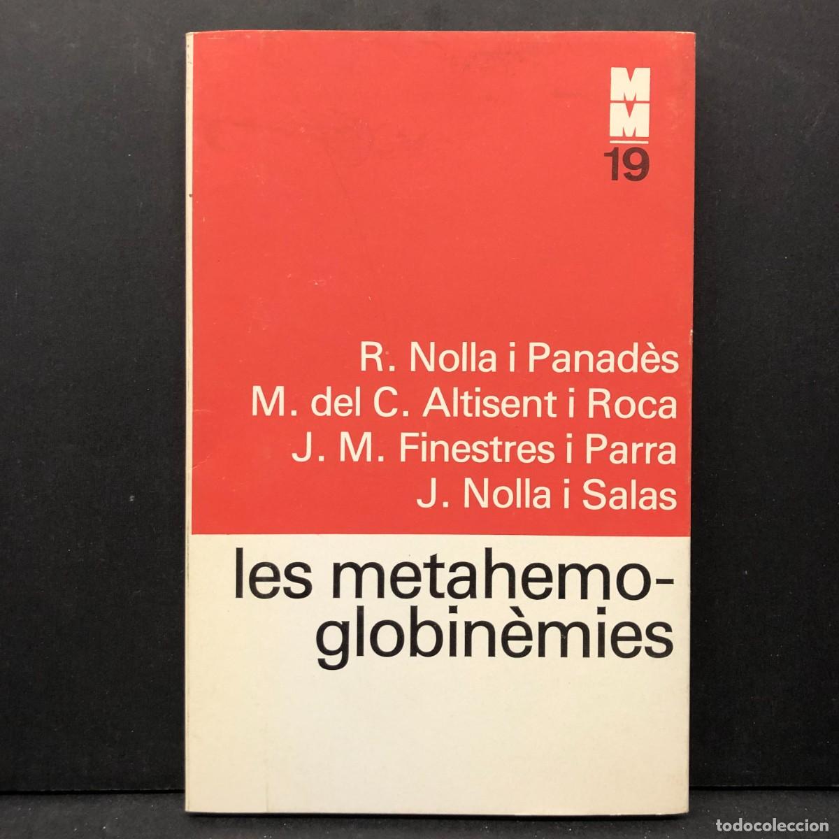 Libros de segunda mano: LES METAHEMOGLOBIN&Egrave;MIES - R. NOLLA I PANAD&Egrave;S - M. DEL C. ALTISENT ROCA - MONOGRAFIES M&Egrave;DIQUES / 4271
