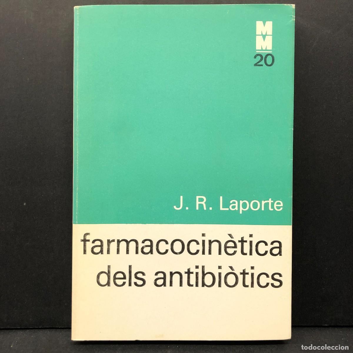 Libri di seconda mano: FARMACOCIN&Egrave;TICA DELS ATIBI&Ograve;TICS - J. R. LAPORTE - MONOGRAFIES M&Egrave;DIQUES / 4272