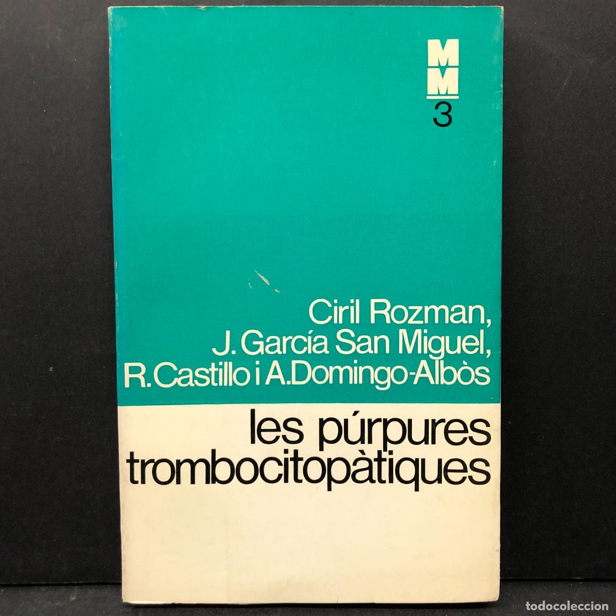 Libros de segunda mano: LES P&Uacute;RPURES TROMBOCITOP&Agrave;TIQUES - CIRIL ROZMAN, J. GARC&Iacute;A SAN MIGUEL - MONOGRAFIES M&Egrave;DIQUES / 4279