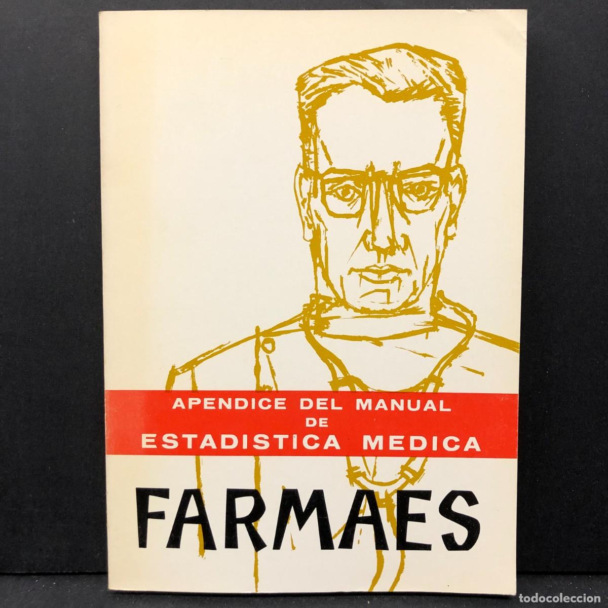 Libri di seconda mano: FARMAES - APENDICE DEL MANUAL DE ESTAD&Iacute;STICA MEDICA - 140 - MONOGRAFIES M&Egrave;DIQUES / 4284