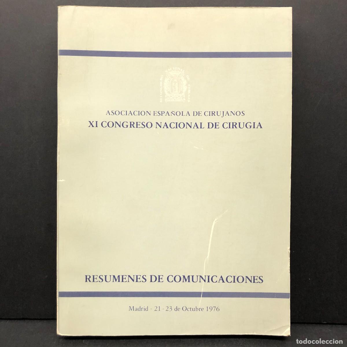 Libros de segunda mano: XI CONGRESO NACIONAL DE CIRUGIA 1976 ASOCIACION ESPA&Ntilde;OLA DE CIRUJANOS RESUMEN COMUNICACIONES / 4310