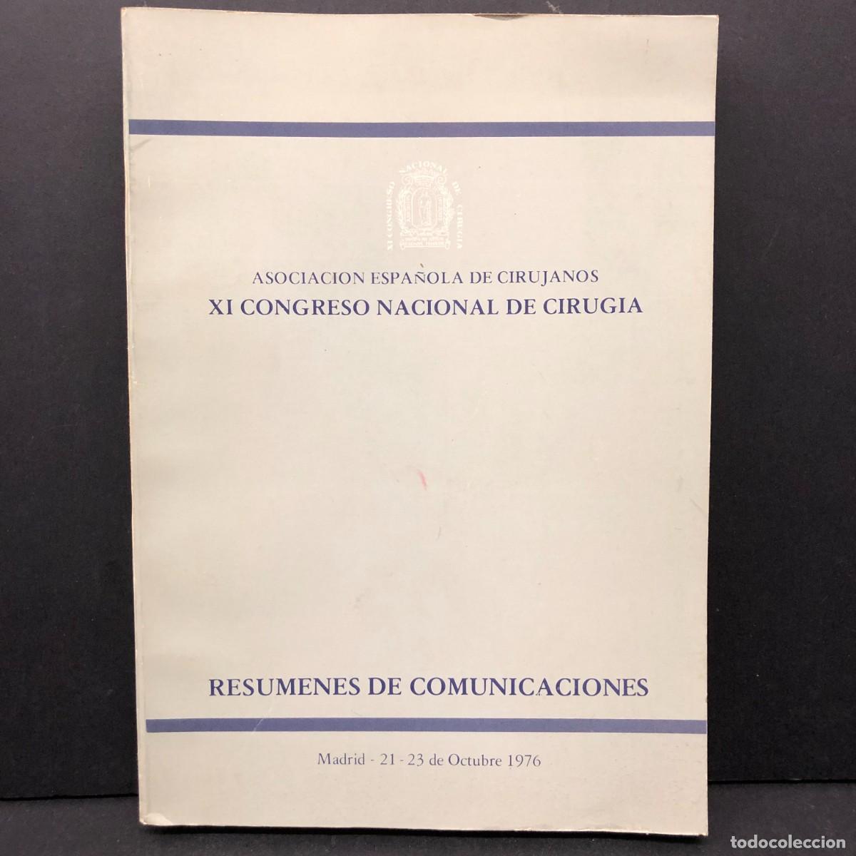 Libros de segunda mano: XI CONGRESO NACIONAL DE CIRUGIA 1976 ASOCIACION ESPA&Ntilde;OLA DE CIRUJANOS RESUMEN COMUNICACIONES / 4311