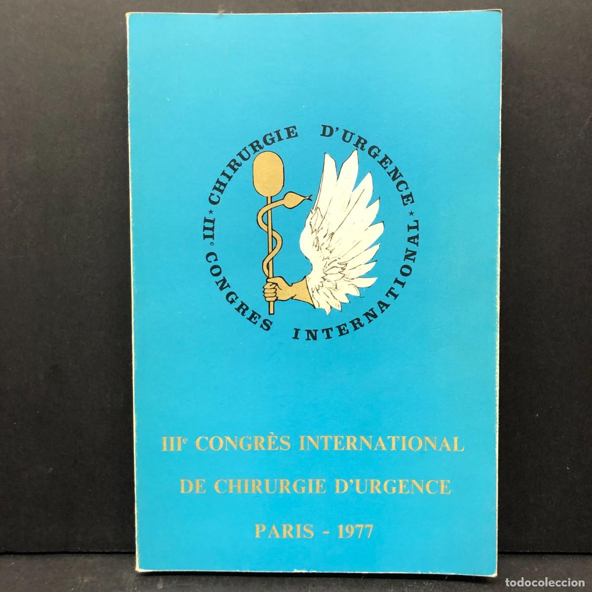 Livres d'occasion: III CONGRES INTERNATIONAL DE CHIRURGIE D'URGENCE - PARIS - 1977 / 4315