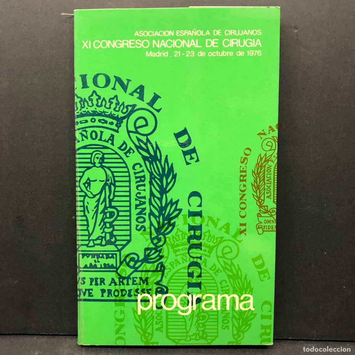 Livres d'occasion: XI CONGRESO NACIONAL DE CIRUGIA - MADRID - 1976 - PROGRAMA - ASOCIACION ESPA&Ntilde;OLA DE CIRUJANOS / 4316