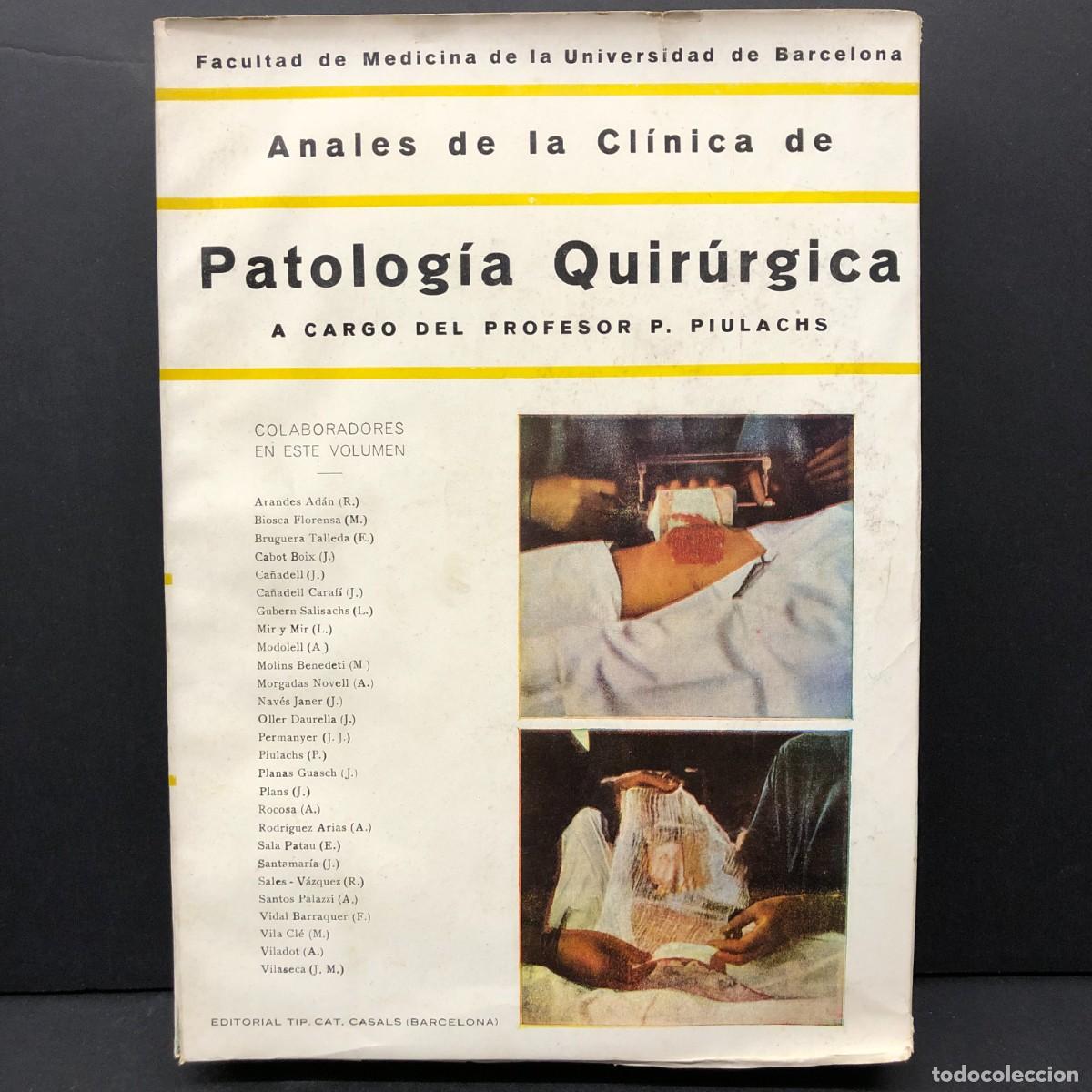 Libros de segunda mano: ANALES DE LA CL&Iacute;NICA DE PATOLOG&Iacute;A QUIR&Uacute;RGICA A CARGO DEL PROFESOR P. PIULACHS - TOMO IV / 4329